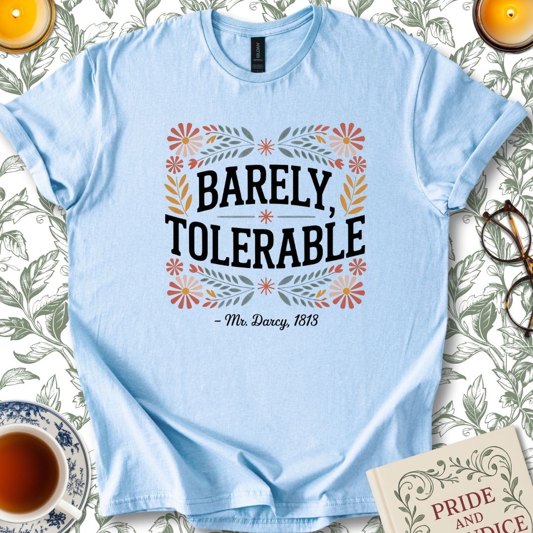 Barely Tolerable Pride and Prejudice T-Shirt