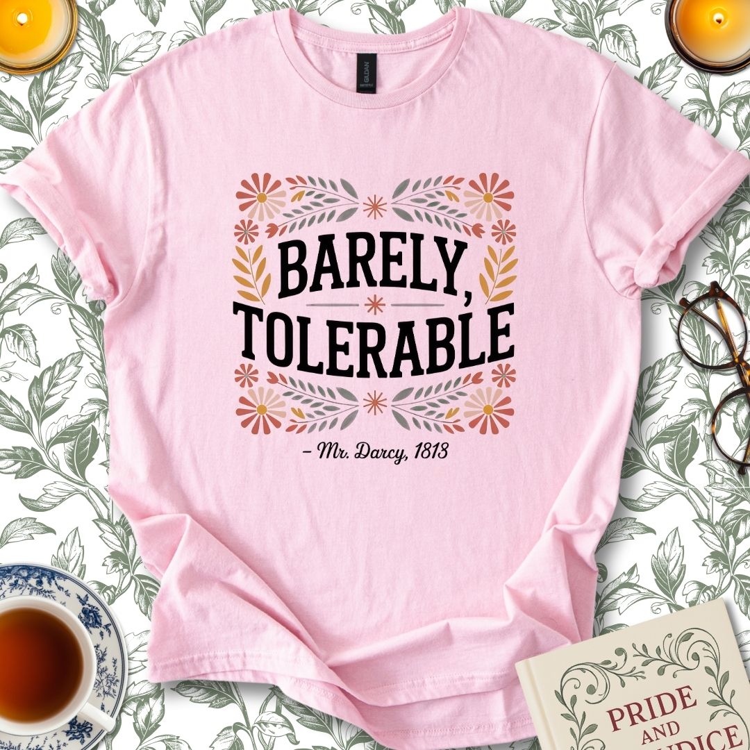 Barely Tolerable Pride and Prejudice T-Shirt