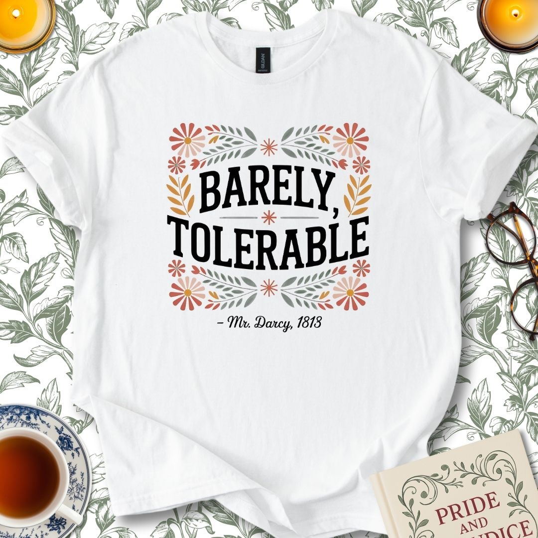Barely Tolerable Pride and Prejudice T-Shirt