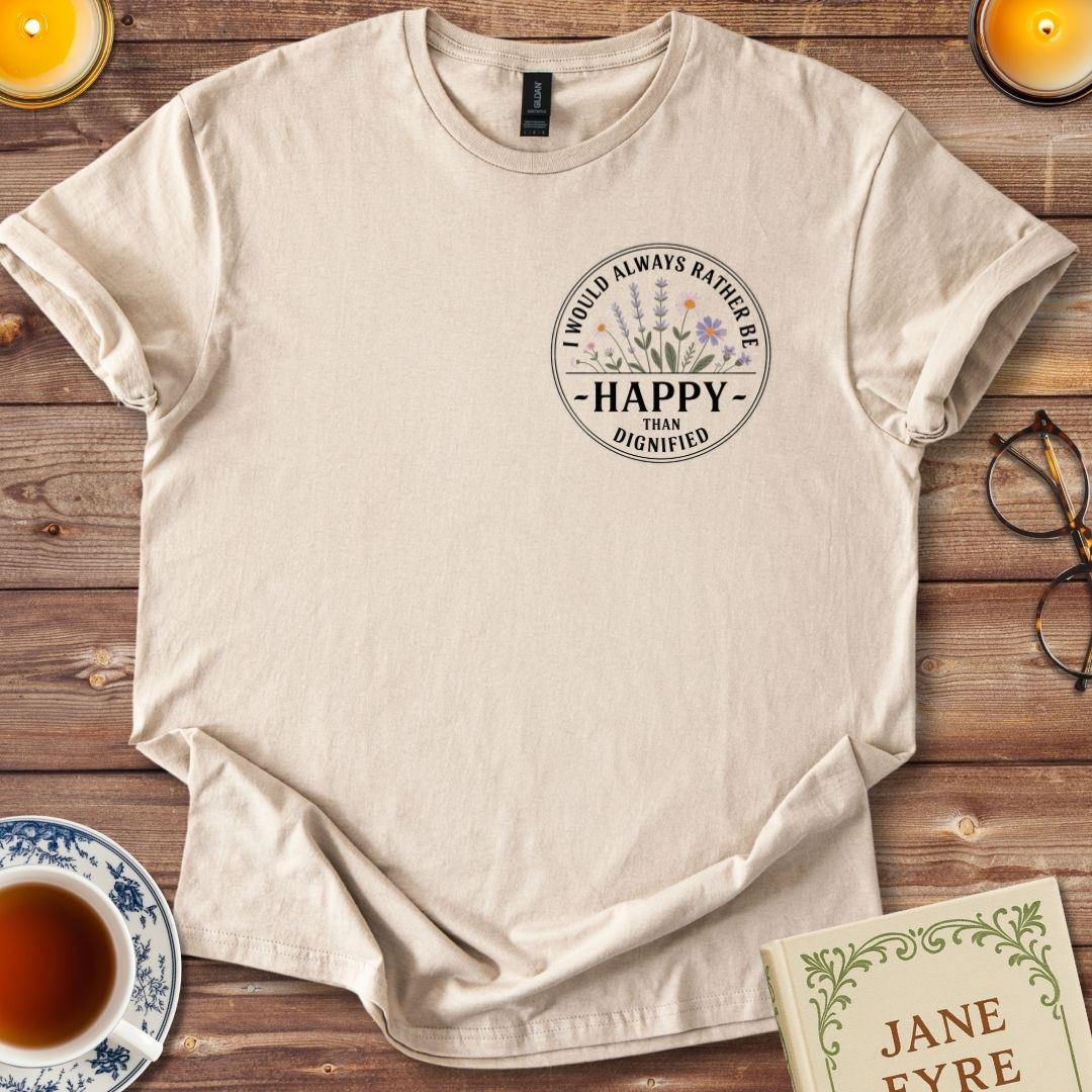 Rather be Happy Than Dignified Jane Eyre T-Shirt