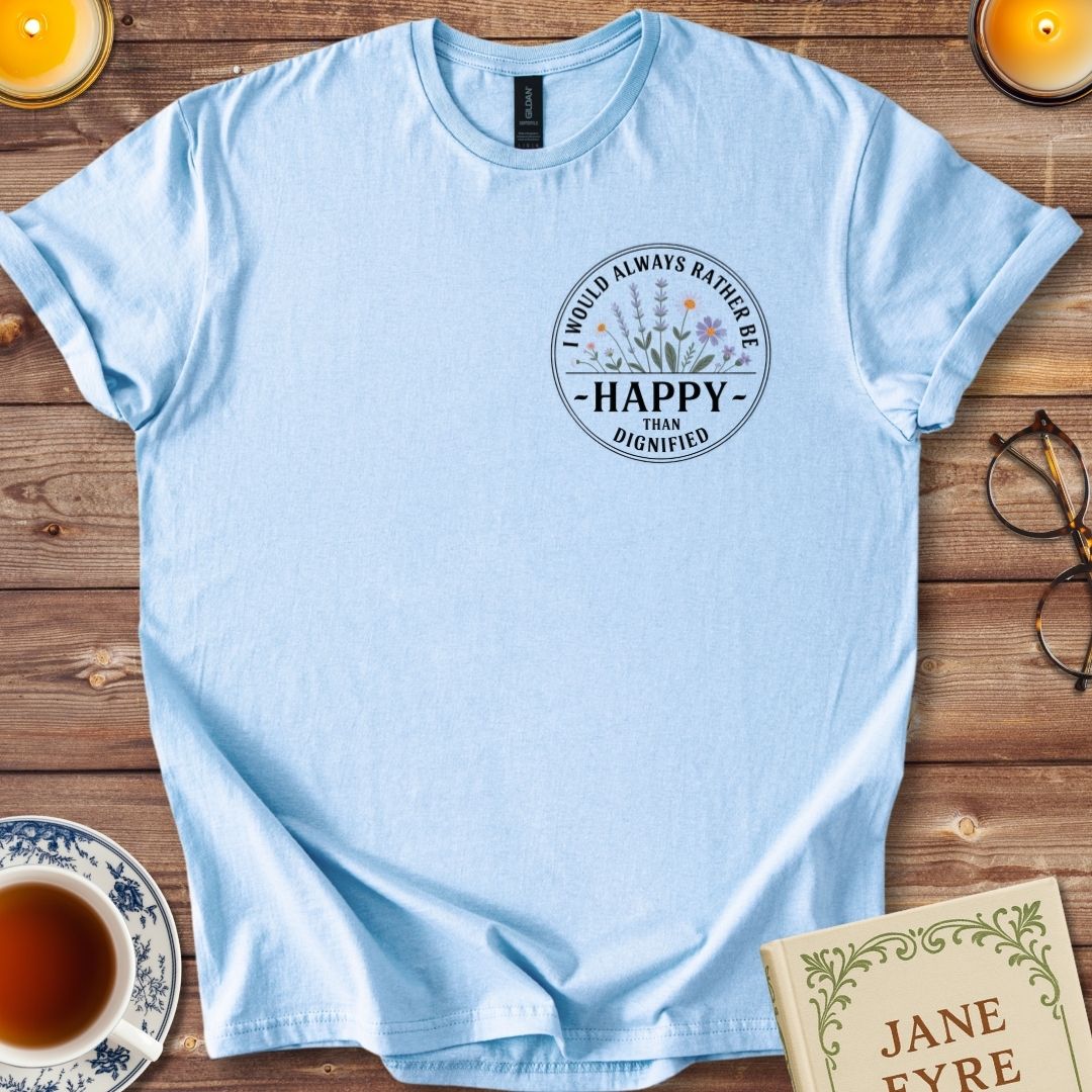 Rather be Happy Than Dignified Jane Eyre T-Shirt