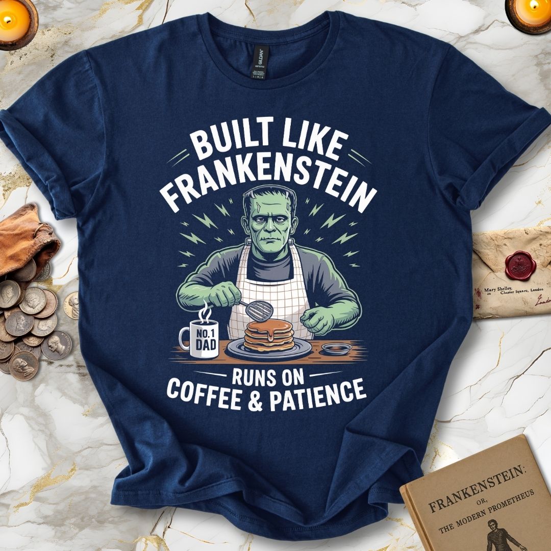 Built Like Frankenstein Father's Day T-Shirt
