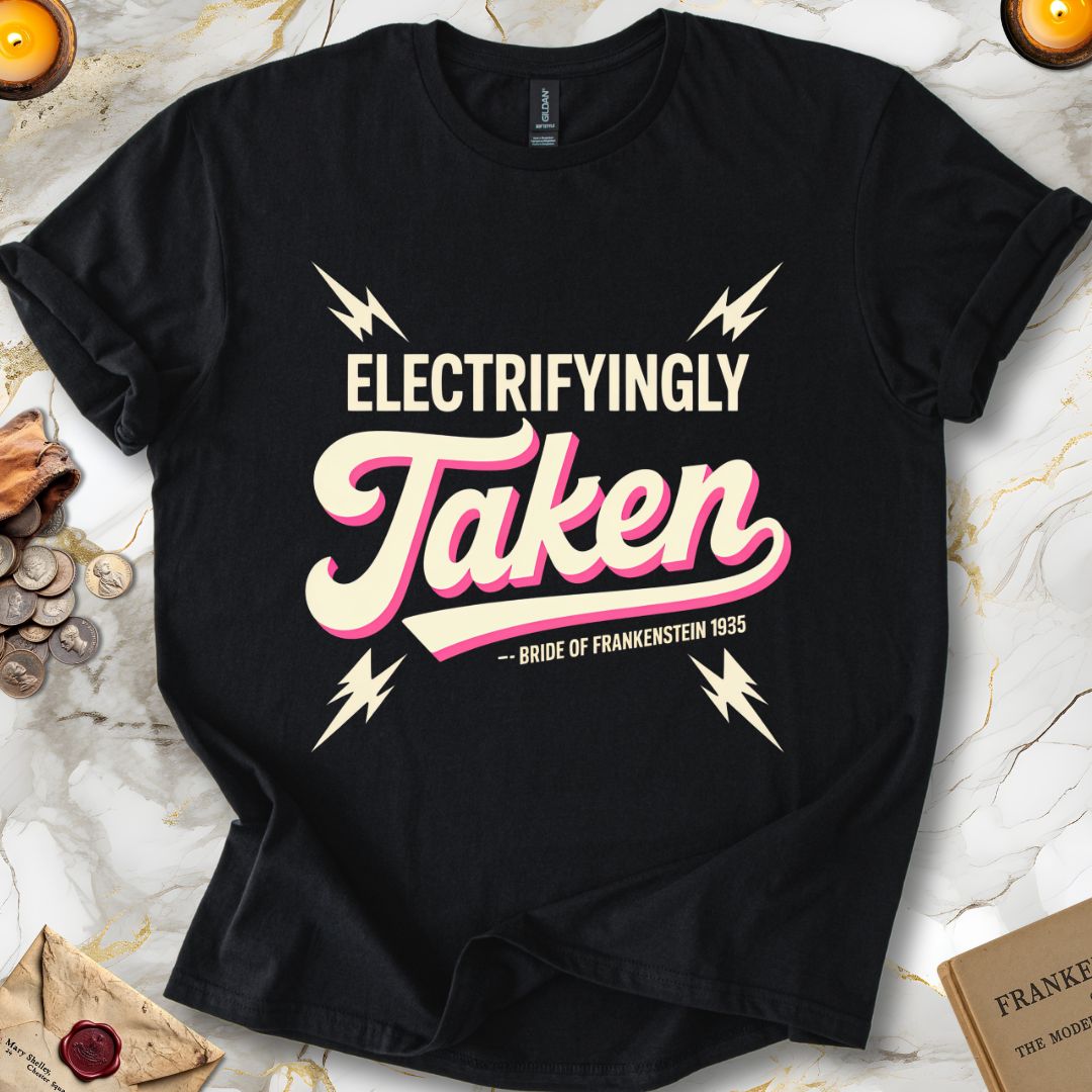 Electrifyingly Taken : Bride of Frankenstein T-Shirt Black