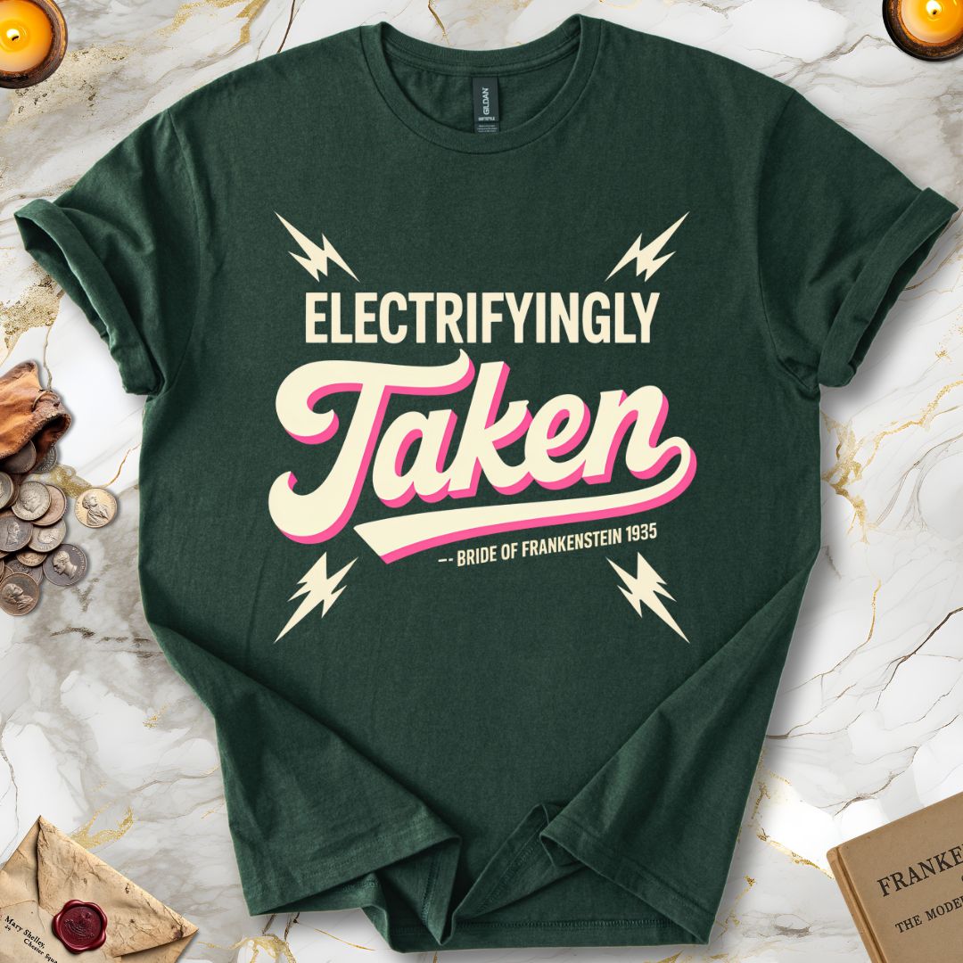 Electrifyingly Taken : Bride of Frankenstein T-Shirt Forest Green