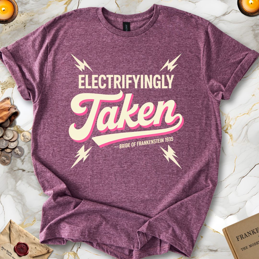 Electrifyingly Taken : Bride of Frankenstein T-Shirt Heather Maroon
