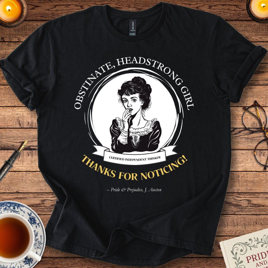 Obstinate Headstrong Girl Fun Pride and Prejudice T-Shirt Black
