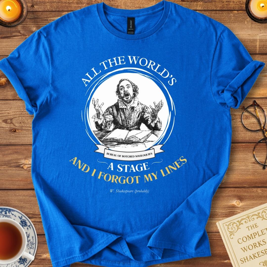 All The World's A Stage and I Forgot My Lines Shakespeare T-Shirt Royal