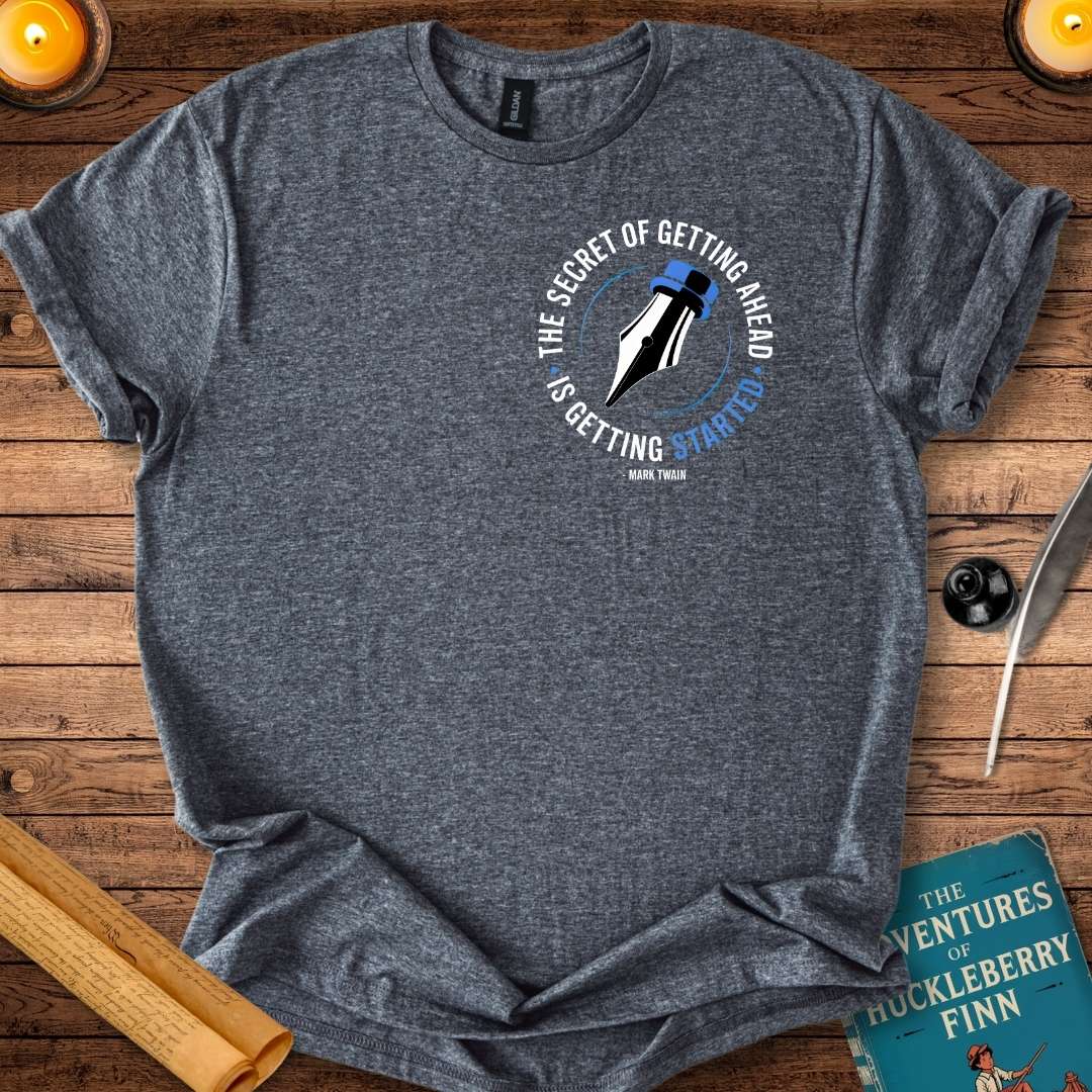 The Secret of Getting Ahead Mark Twain T-Shirt Dark Heather