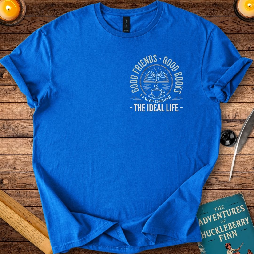 Good Books Good Friends - The Ideal Life T-Shirt Royal