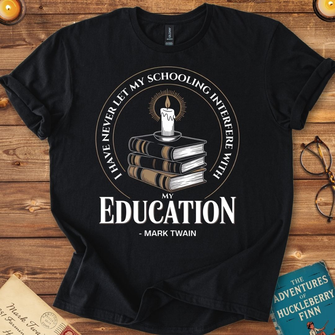 I Have Never Let My Schooling Mark Twain T-Shirt Black