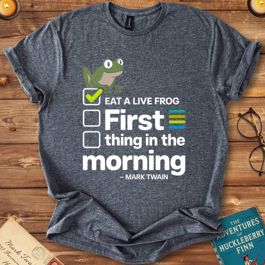 Eat a Live Frog First Thing Mark Twain T-Shirt Dark Heather