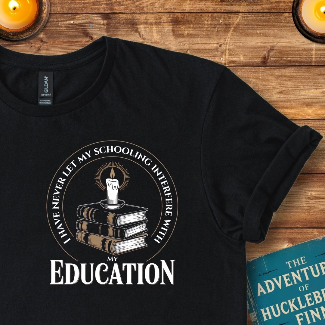 I Have Never Let My Schooling Interfere with my Education (Insignia) T-Shirt Black