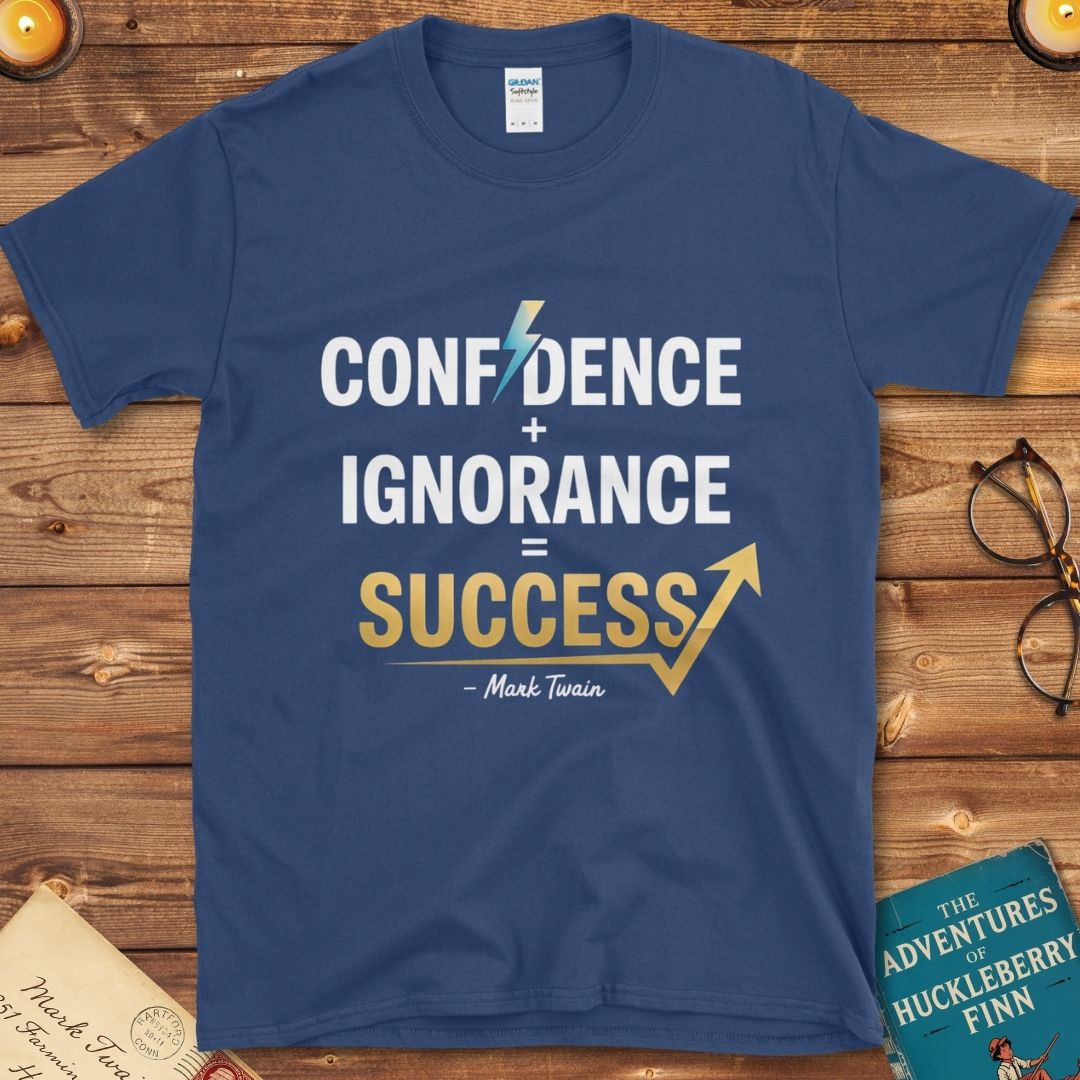 Confidence + Ignorance = Success : Mark Twain T-Shirt Metro Blue