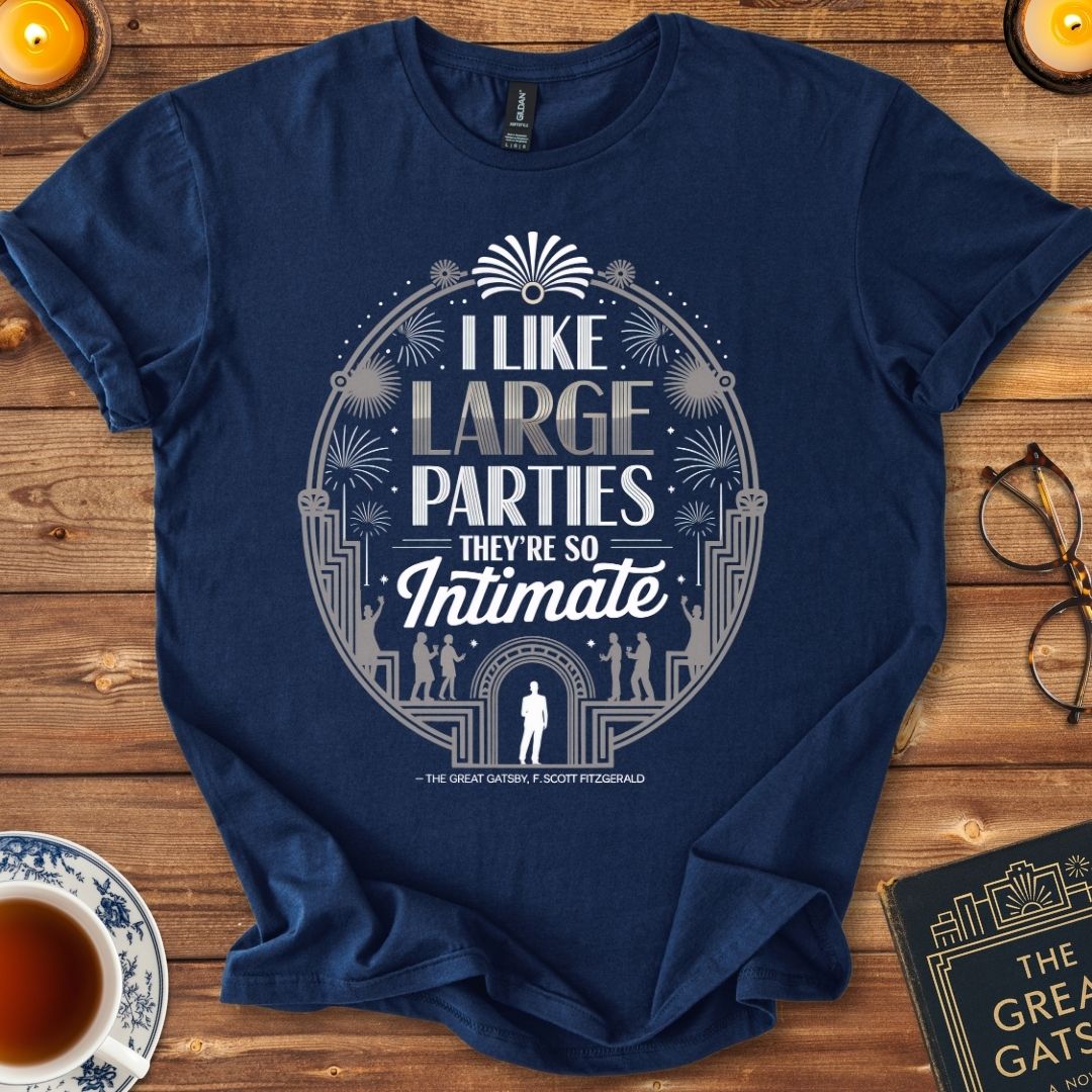 "I like large parties. They’re so intimate" - Great Gatsby T-Shirt Navy