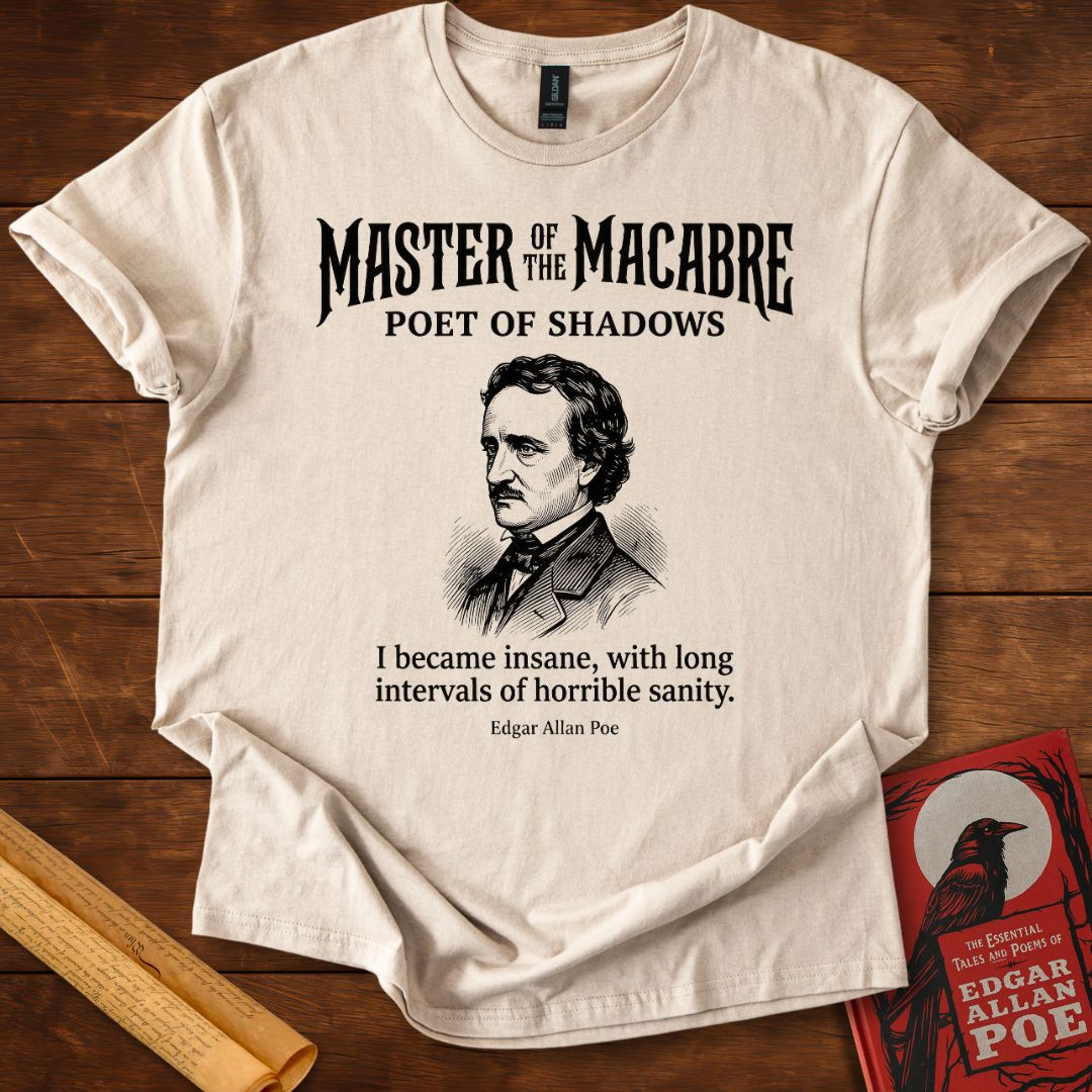 Master of the Macabre – Edgar Allan Poe Quote T-Shirt Sand