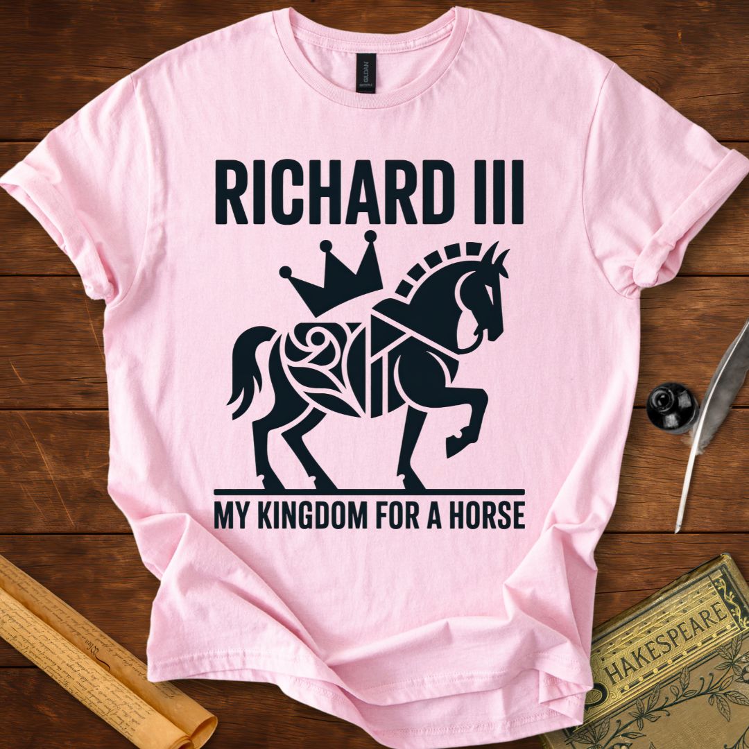 Richard III – My Kingdom for a Horse Shakespeare T-Shirt