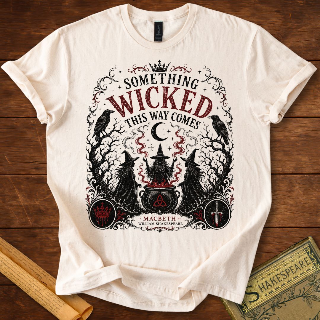 Something Wicked This Way Comes – Shakespeare Macbeth T-Shirt – Fiction ...