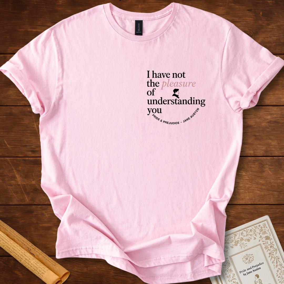 I Have Not the Pleasure of Understanding You T-Shirt Light Pink