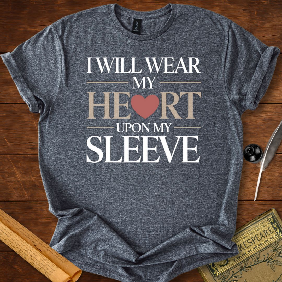 I Will Wear My Heart Upon My Sleeve Shakespeare T-Shirt