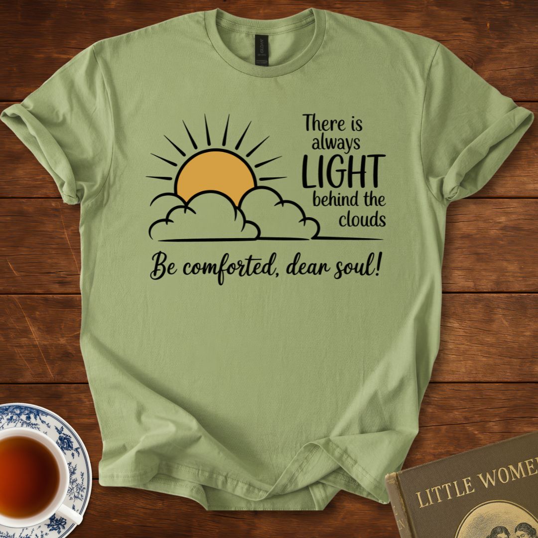 Light Behind the Clouds – Little Women Comfort Quote T-Shirt