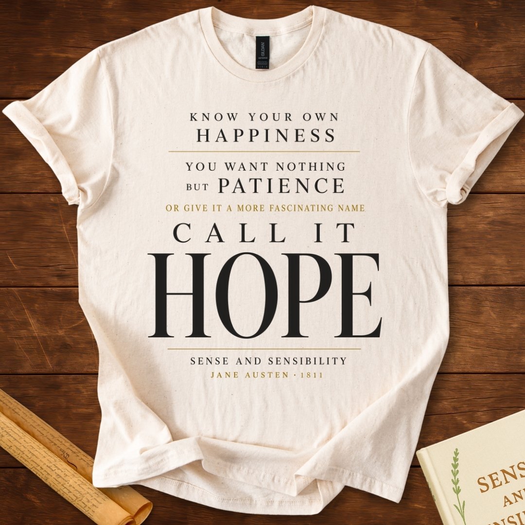 Call It Hope Sense and Sensibility T-Shirt