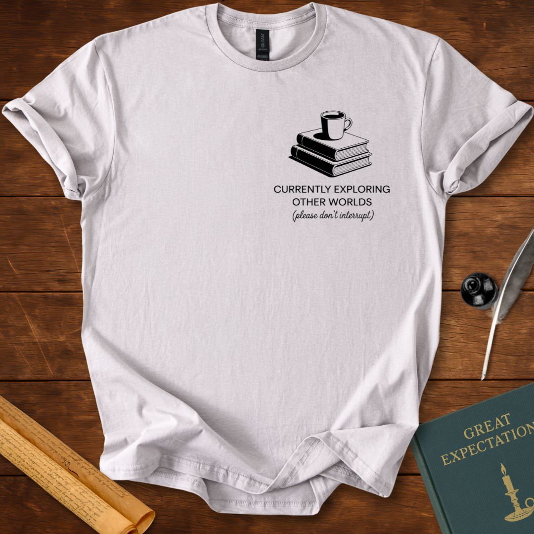 Currently Exploring Other Worlds – Reader Escape T-Shirt
