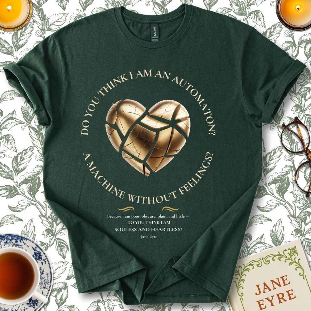 Do You Think I Am An Automaton? Jane Eyre T-Shirt