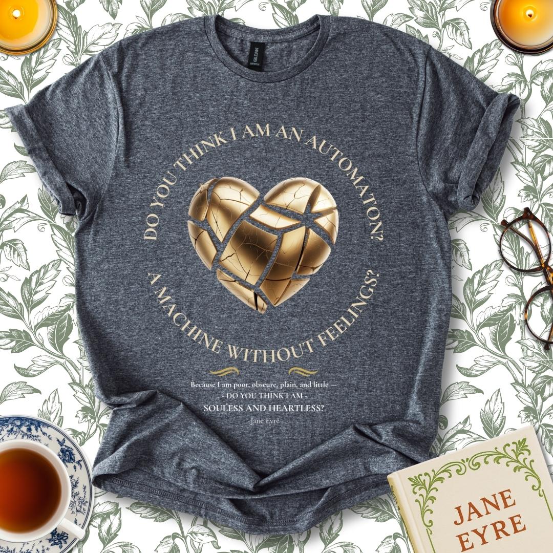 Do You Think I Am An Automaton? Jane Eyre T-Shirt