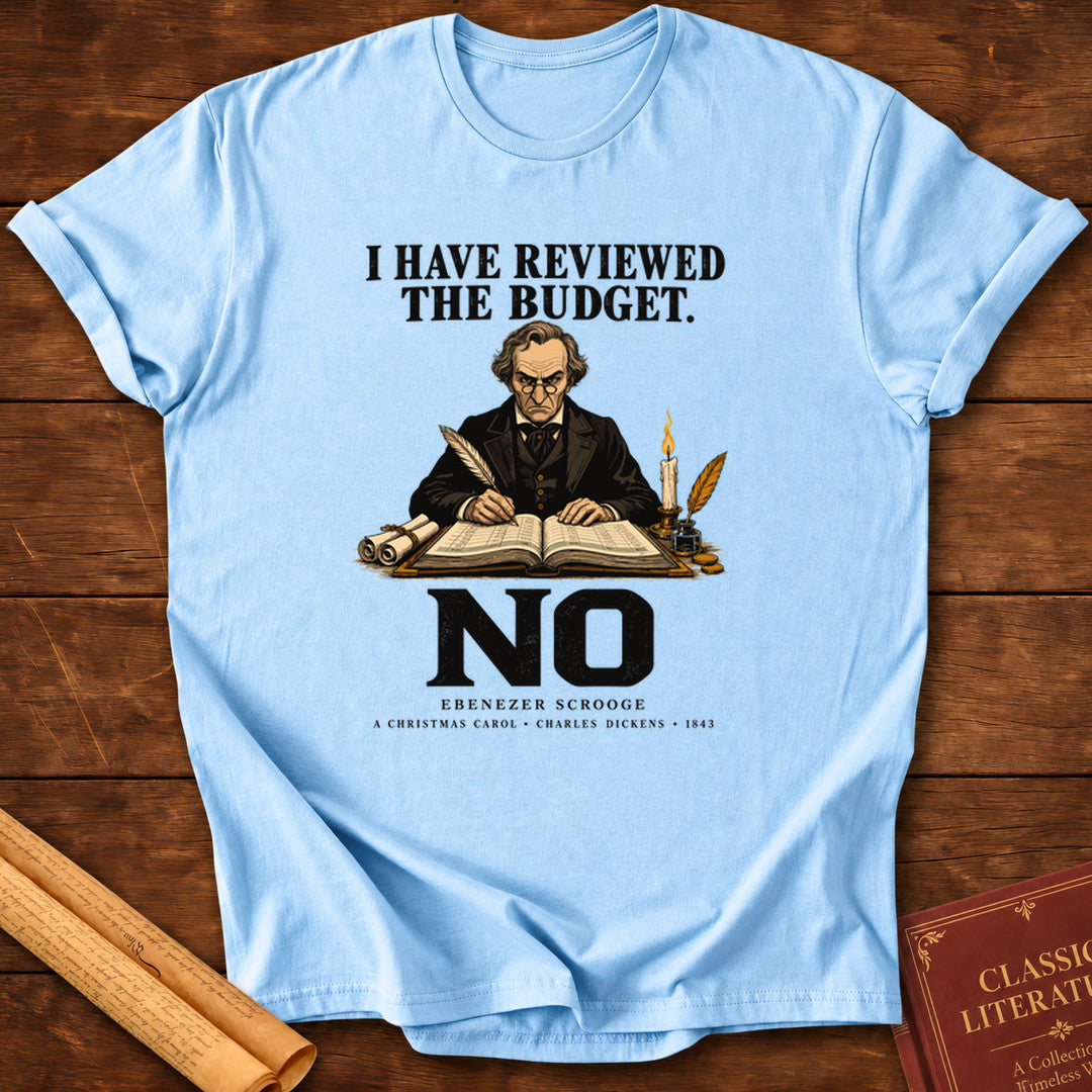Ebenezer Scrooge – I Have Reviewed the Budget T-Shirt - Light Blue