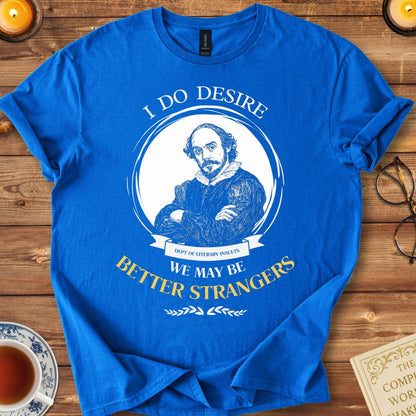 Better Strangers Shakespeare T-Shirt