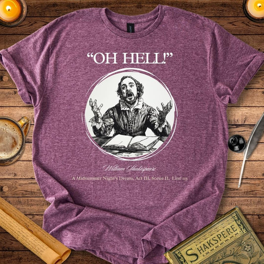 Oh hell! Shakespeare T-Shirt Heather Maroon