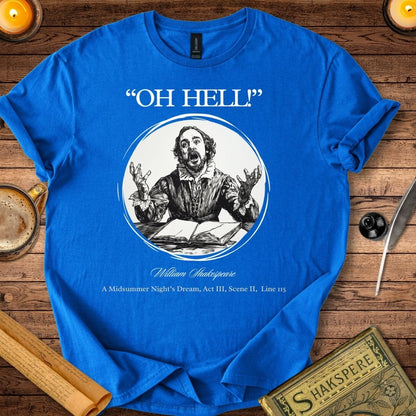 Oh hell! Shakespeare T-Shirt Royal