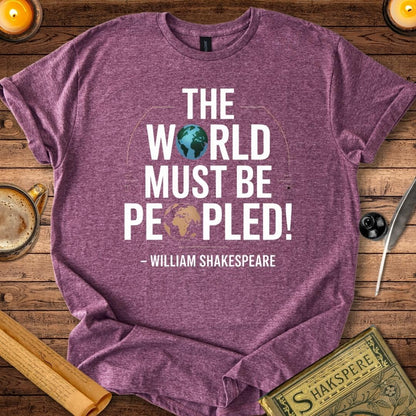 The World Must be Peopled Shakespeare T-Shirt