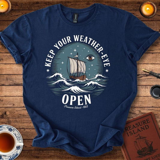Keep your weather eye open! T-shirt