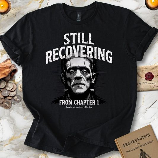 Still Recovering from Chapter One T-Shirt