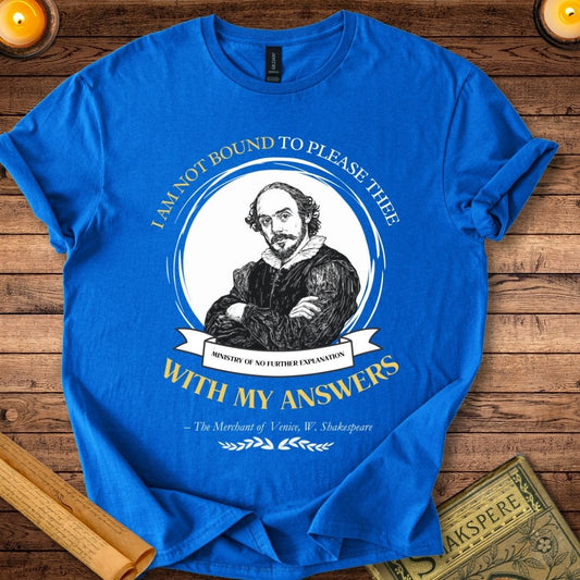 I Am Not Bound to Please Thee – Shakespeare T-Shirt
