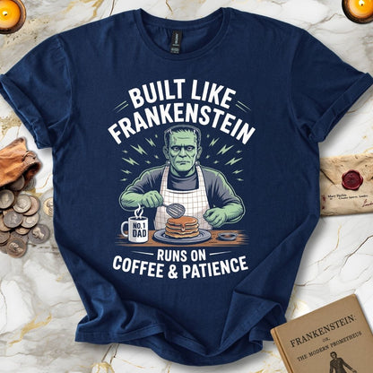 Built Like Frankenstein Father's Day T-Shirt