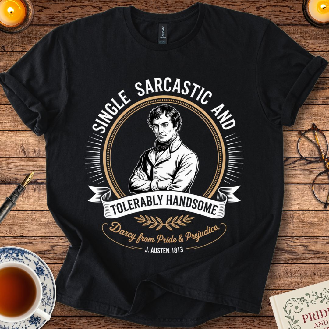 Single, Sarcastic : Darcy Pride & Prejudice T-Shirt Black