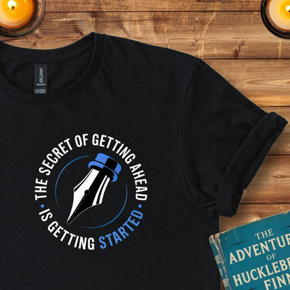 The Secret of Getting Ahead is Getting Started T-Shirt Black