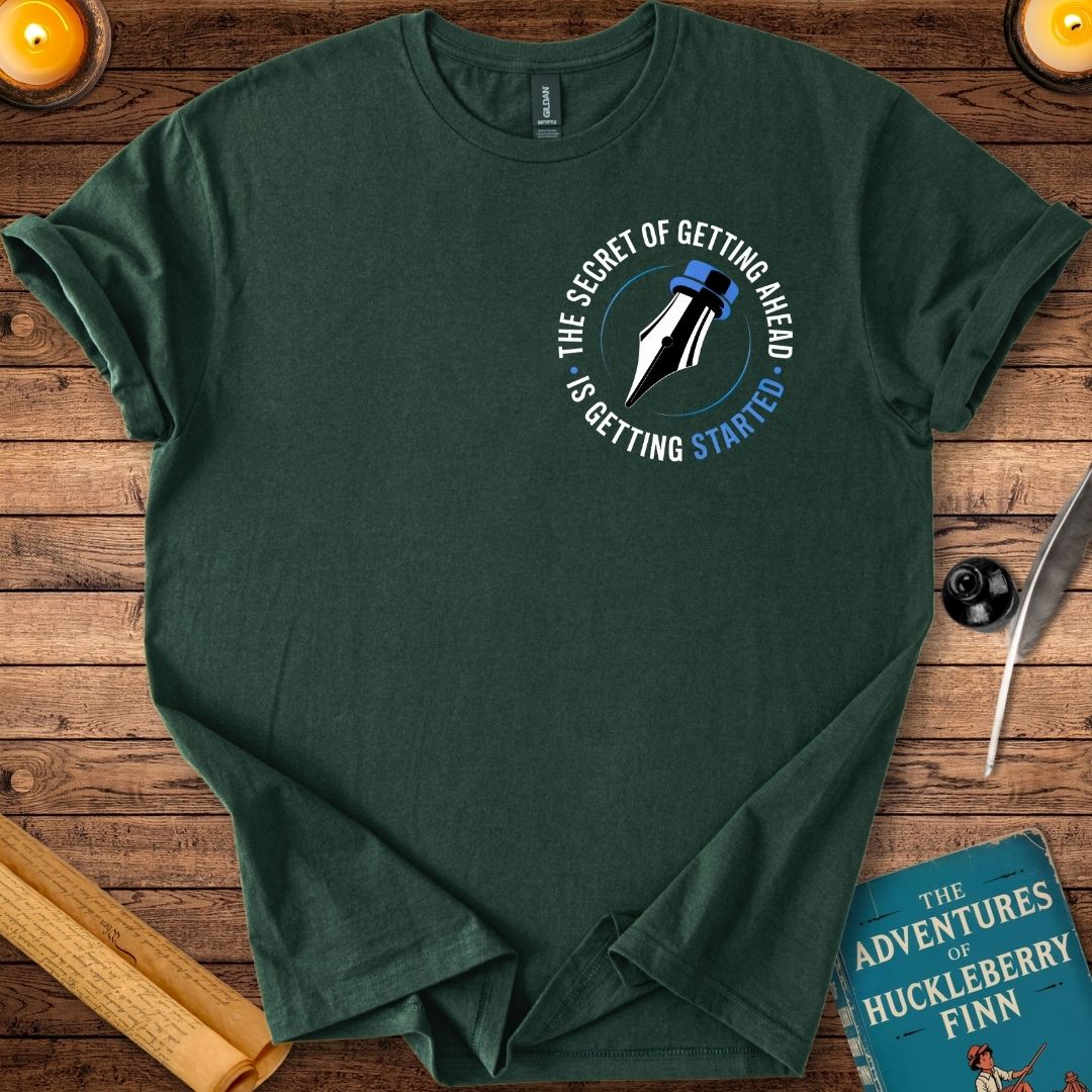 The Secret of Getting Ahead is Getting Started T-Shirt Forest Green