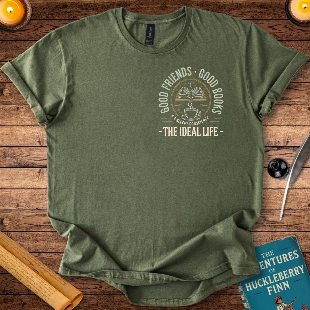 Good Books Good Friends - The Ideal Life T-Shirt Military Green