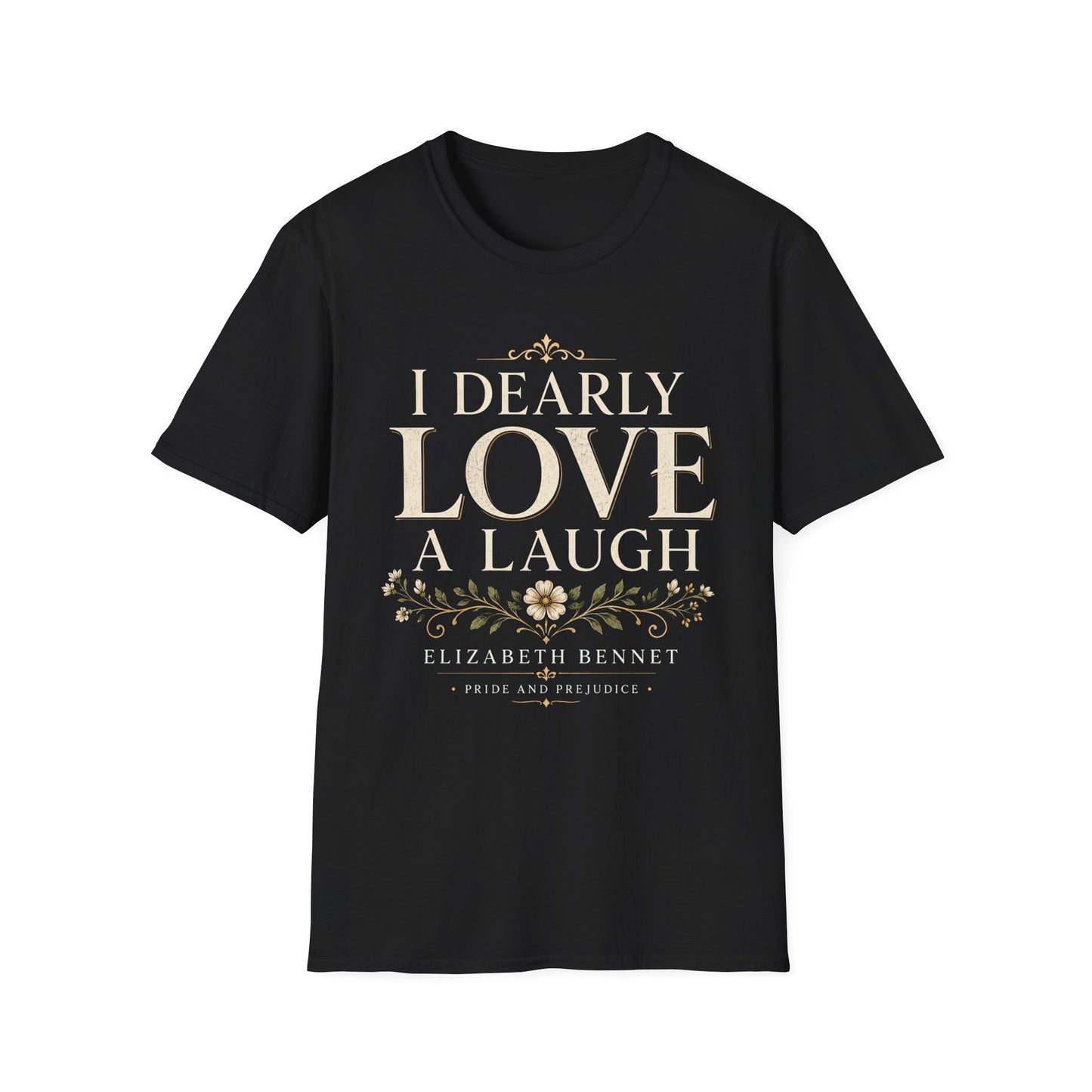 I Dearly Love a Laugh – Elizabeth Bennet Literary Quote T-Shirt