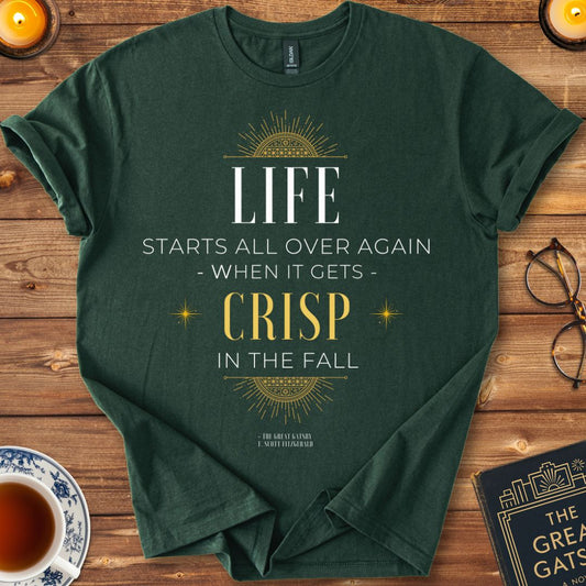 "When it Gets Crisp in the Fall " - Great Gatsby T-Shirt Forest Green