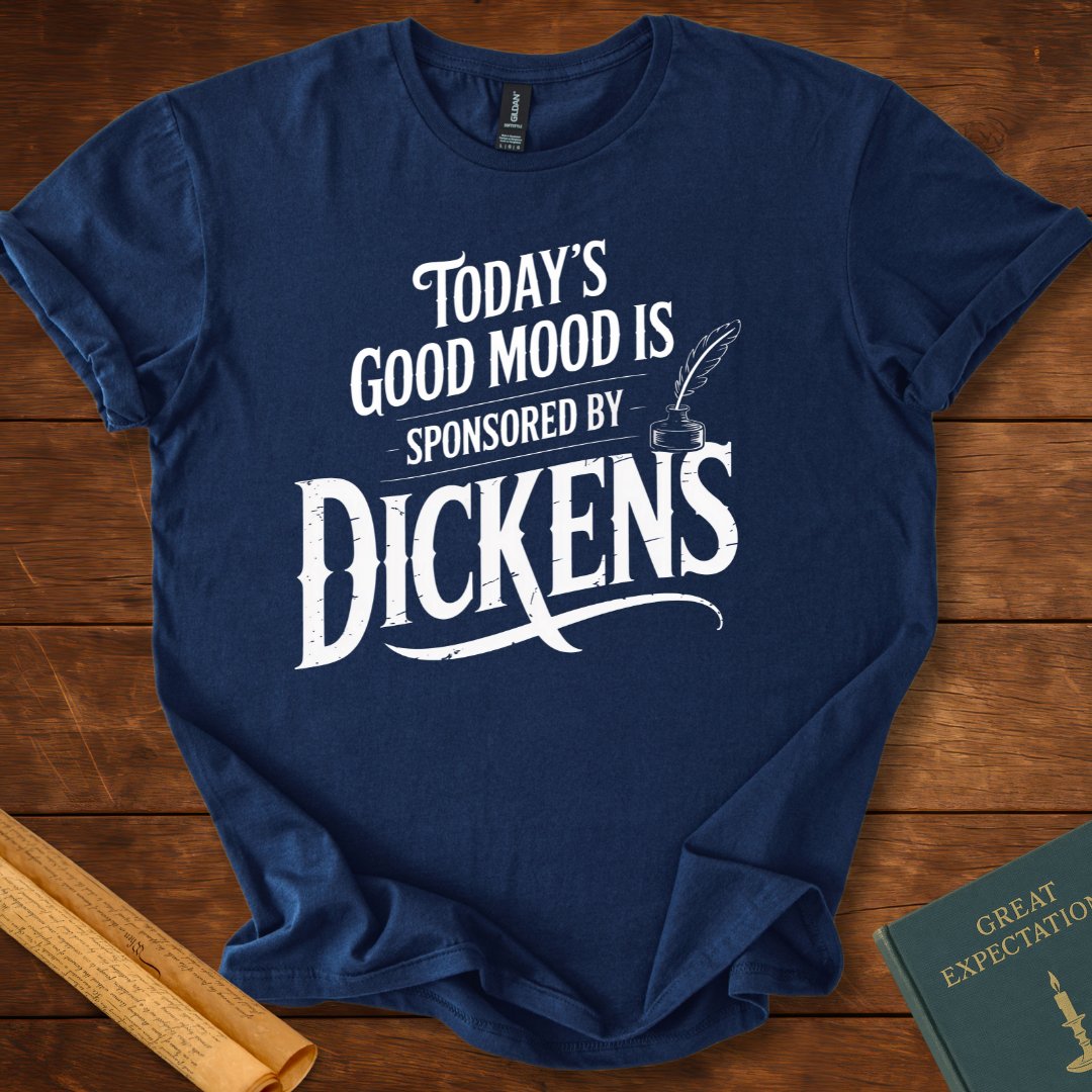 Today’s Good Mood is Sponsored by Dickens T-Shirt Navy