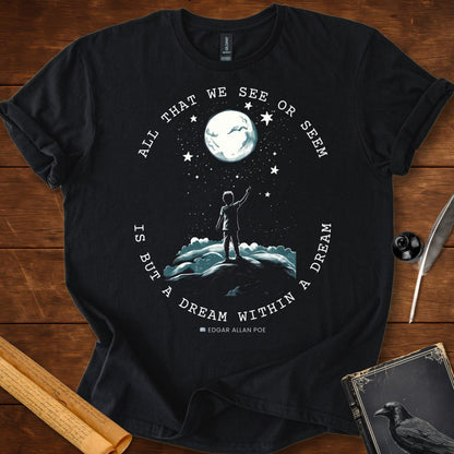 All That We See or Seem Edgar Allan Poe T-Shirt