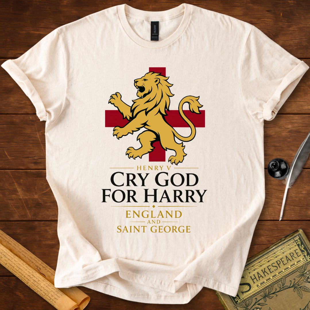 Cry God for Harry, England and Saint George – Henry V Shakespeare T-Shirt