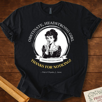 Obstinate Headstrong Girl Fun Pride and Prejudice T-Shirt