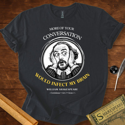 More of Your Conversation Shakespeare T-Shirt Black
