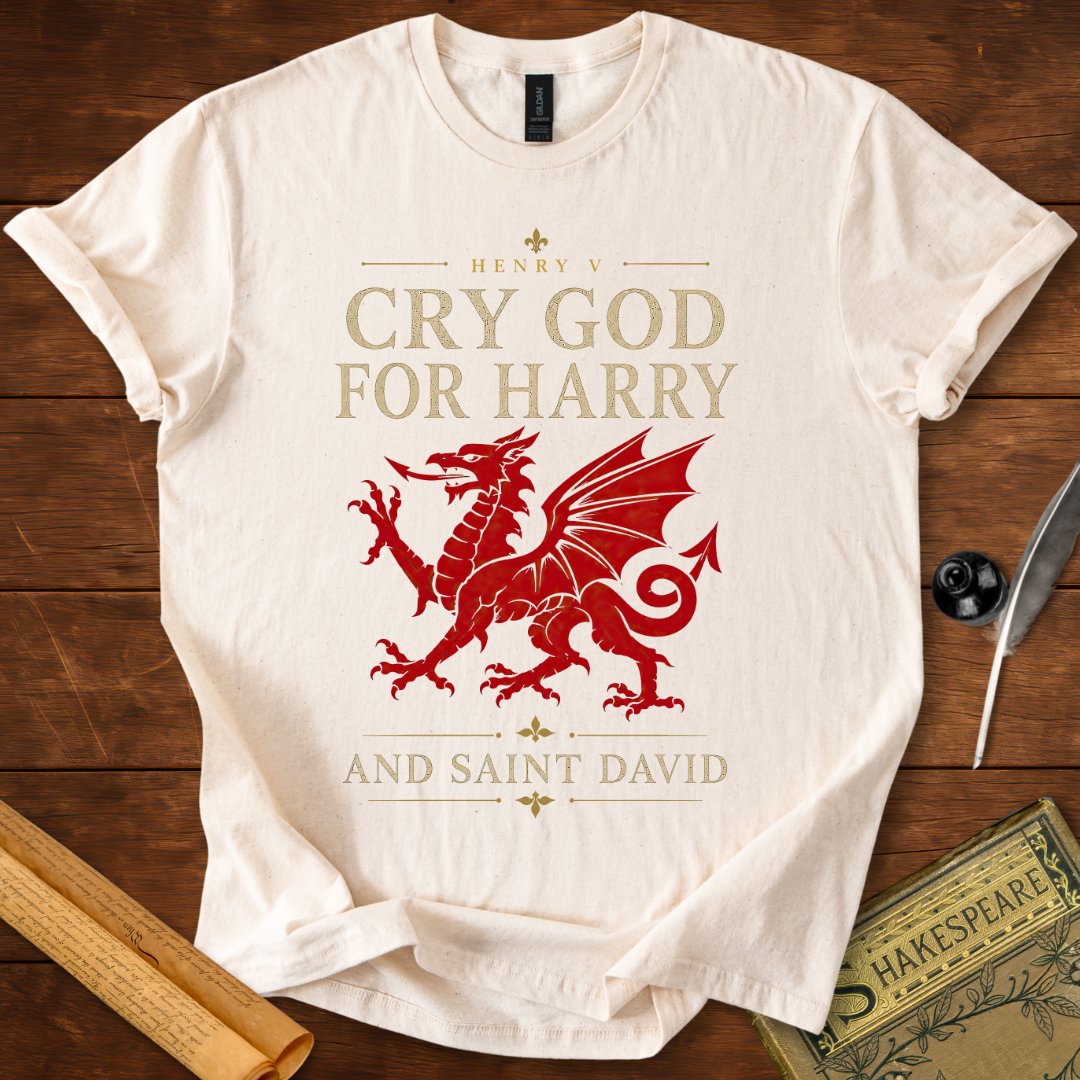 Cry God for Harry and Saint David – Henry V Welsh Dragon Shakespeare T-Shirt