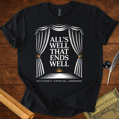 All's Well That Ends Well Shakespeare T-Shirt